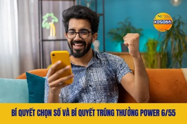 Bí Quyết Chọn Số và Bí Quyết Trúng Thưởng Power 6/55