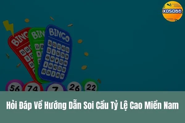 Hướng Dẫn Soi Cầu Tỷ Lệ Cao Miền Nam tại xoso66