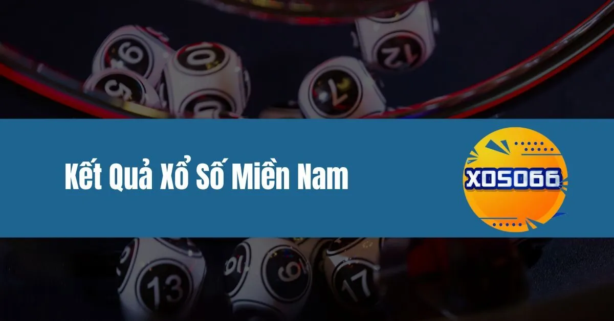 Kết Quả Xổ Số Miền Nam