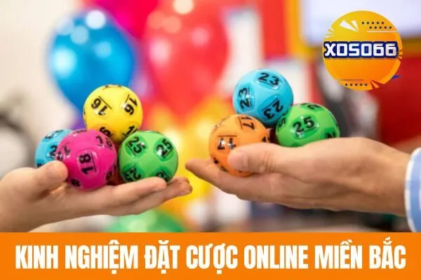 Kinh Nghiệm Đặt Cược Online Miền Bắc