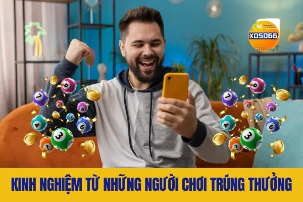 Kinh nghiệm từ những người chơi trúng thưởng