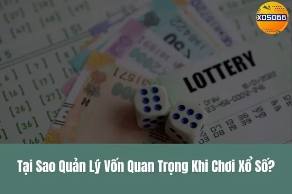 Hướng Dẫn Cách Quản Lý Vốn Chơi Xổ Số