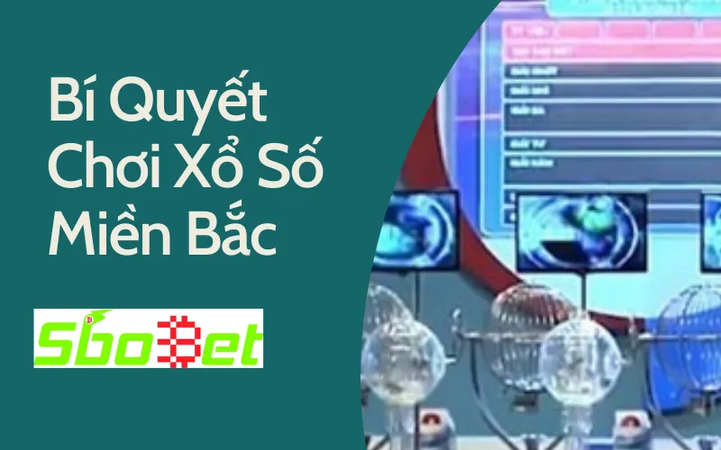 Bí quyết chơi xổ số miền bắc