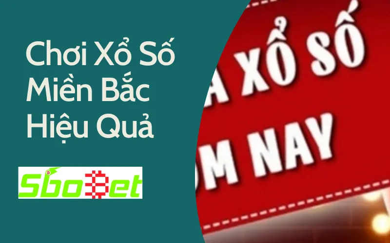 Chơi xổ số miền bắc hiệu quả