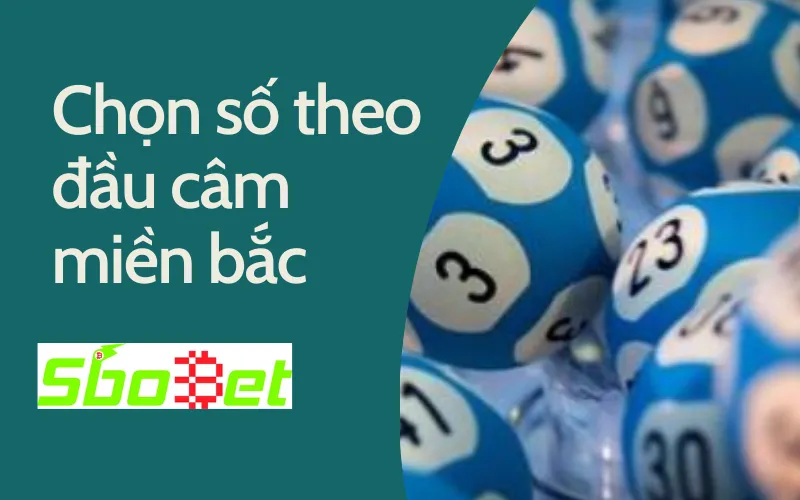 Chọn số theo đầu câm miền bắc