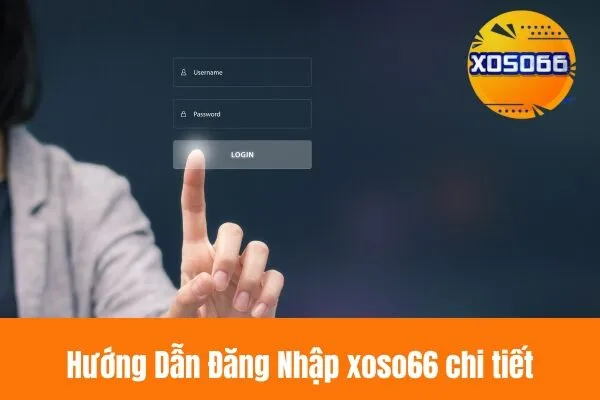 Hướng Dẫn Đăng Nhập xoso66